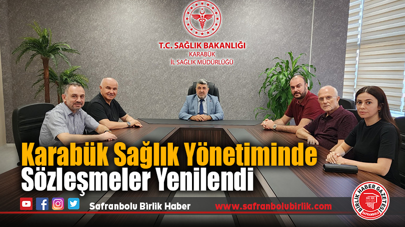 Karabük Sağlık Yönetiminde Sözleşmeler Yenilendi
