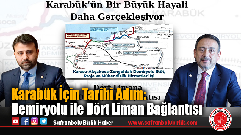 Karabük İçin Tarihi Adım: Demiryolu ile Dört Liman Bağlantısı