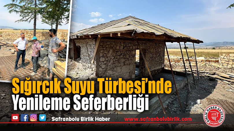 Sığırcık Suyu Türbesi’nde Yenileme Seferberliği