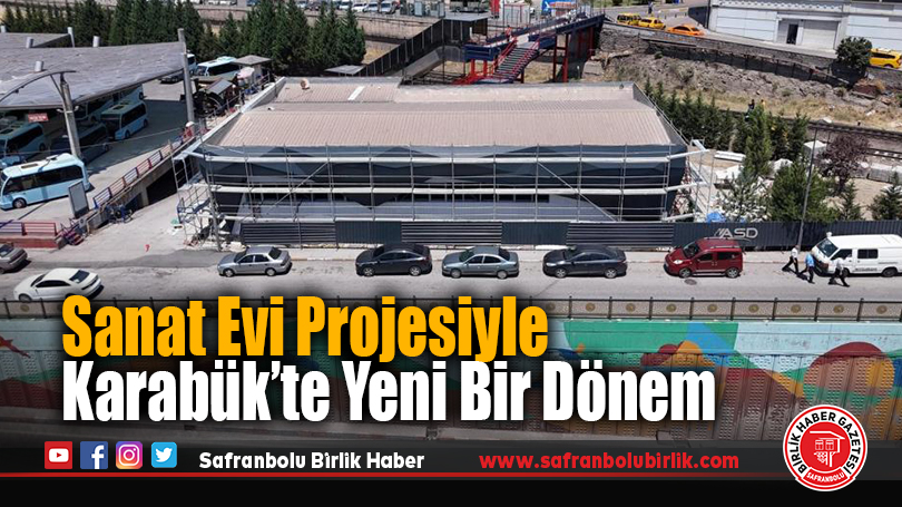 Sanat Evi Projesiyle Karabük’te Yeni Bir Dönem