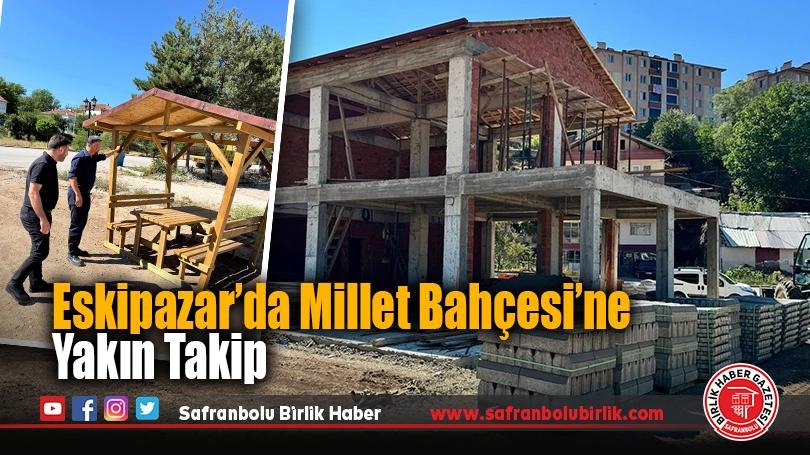 Eskipazar’da Millet Bahçesi’ne yakın takip