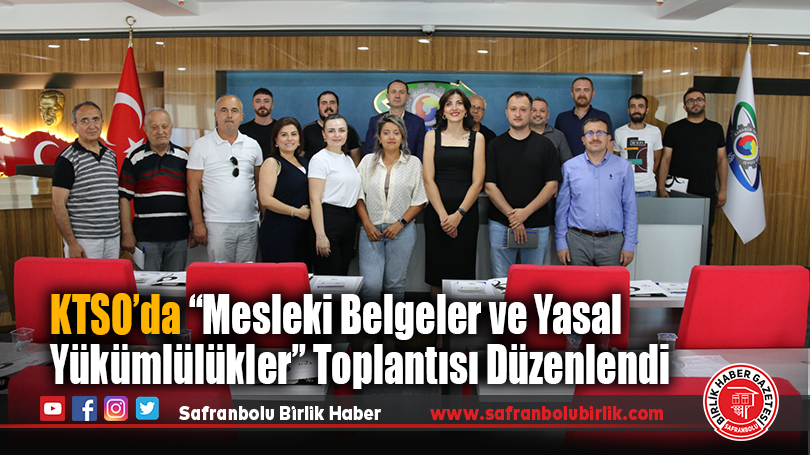 KTSO’da “Mesleki Belgeler ve Yasal Yükümlülükler” Toplantısı Düzenlendi