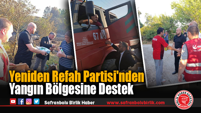 Yeniden Refah Partisi’nden Yangın Bölgesine Destek