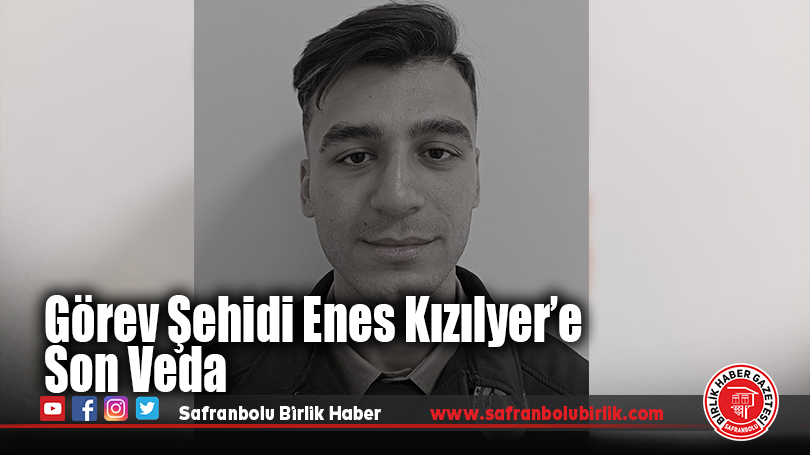 Görev Şehidi Enes Kızılyer’e Son Veda
