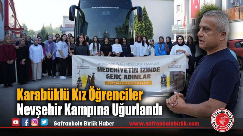 Karabüklü Kız Öğrenciler Nevşehir Kampına Uğurlandı