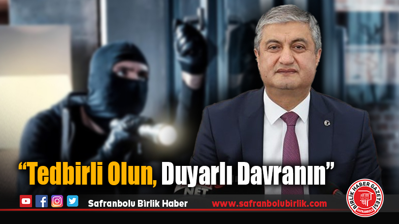 Vali Yavuz’dan Hırsızlık ve Dolandırıcılık Uyarısı