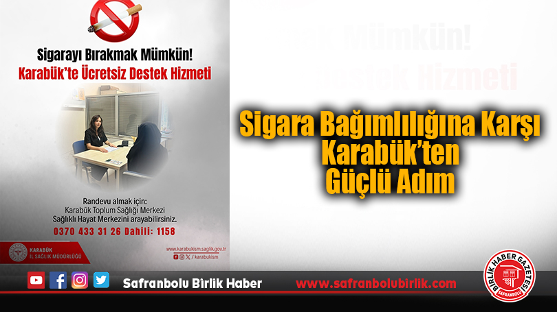 Sigara Bağımlılığına Karşı Karabük’ten Güçlü Adım