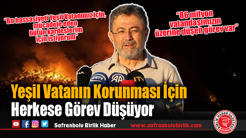 Yeşil Vatanın Korunması İçin Herkese Görev Düşüyor