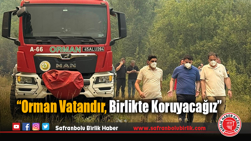 Karabük Heyeti: “Orman Vatandır, Birlikte Koruyacağız”