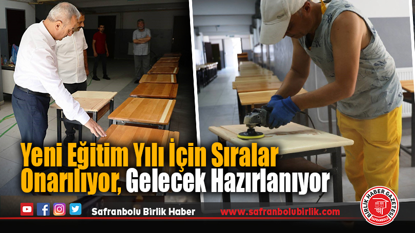 Yeni Eğitim Yılı İçin Sıralar Onarılıyor, Gelecek Hazırlanıyor
