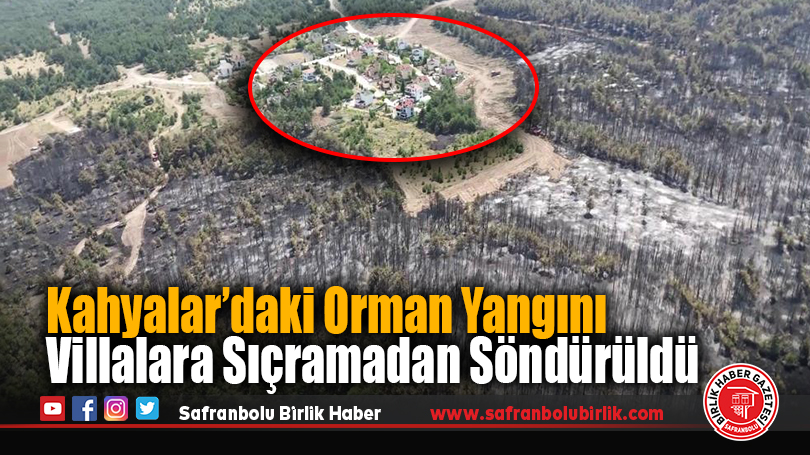 Kahyalar’daki Orman Yangını Villalara Sıçramadan Söndürüldü