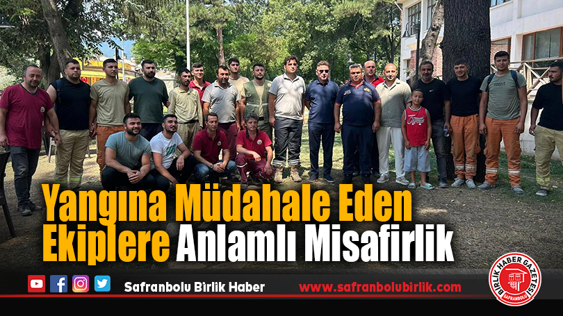 Yangına Müdahale Eden Ekiplere Anlamlı Misafirlik