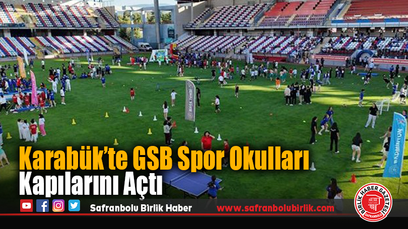 Karabük’te GSB Spor Okulları Kapılarını Açtı