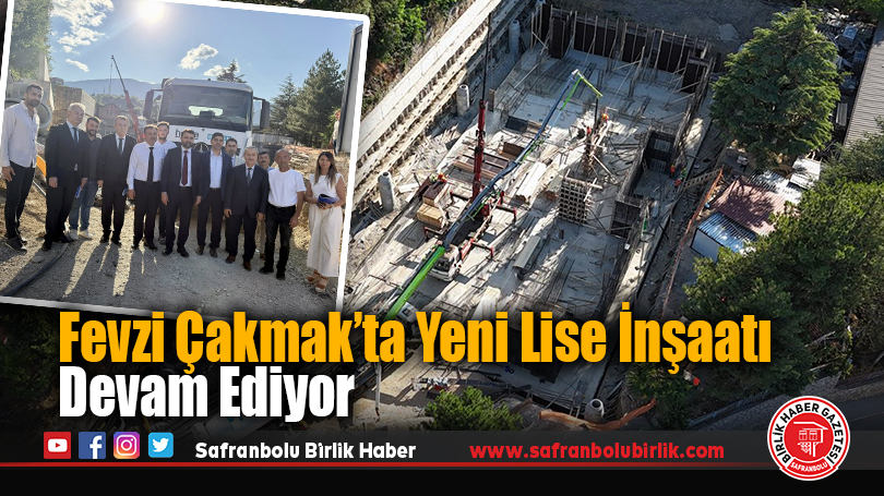 Fevzi Çakmak’ta Yeni Lise İnşaatı Devam Ediyor