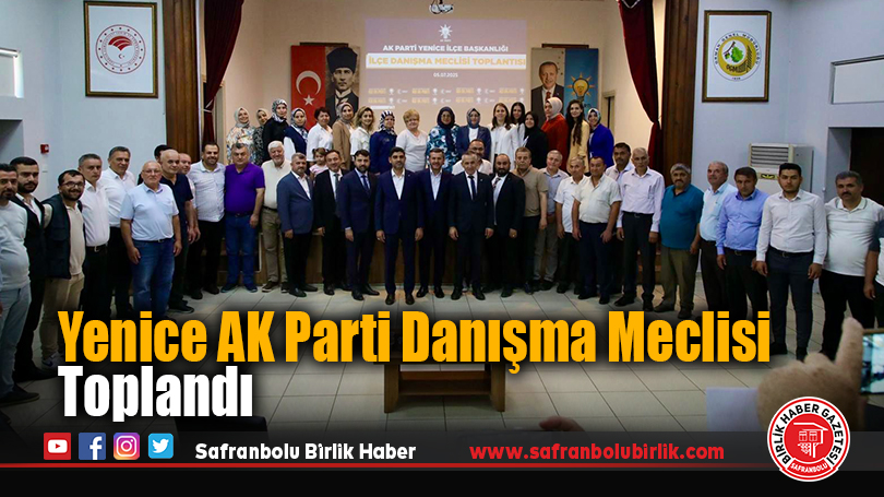 Yenice AK Parti Danışma Meclisi Toplandı