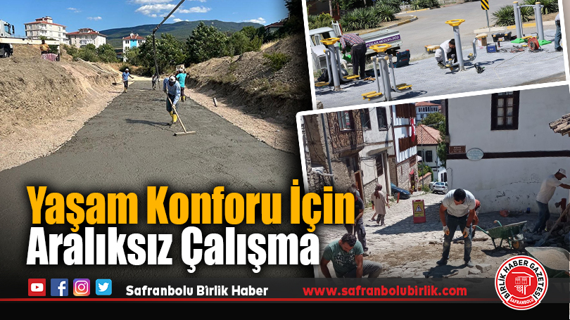 Yaşam Konforu İçin Aralıksız Çalışma