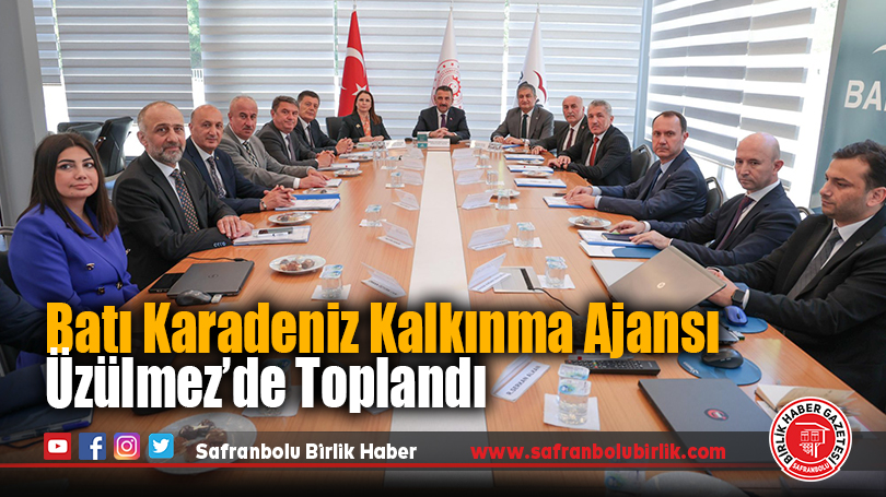 Batı Karadeniz Kalkınma Ajansı Üzülmez’de Toplandı