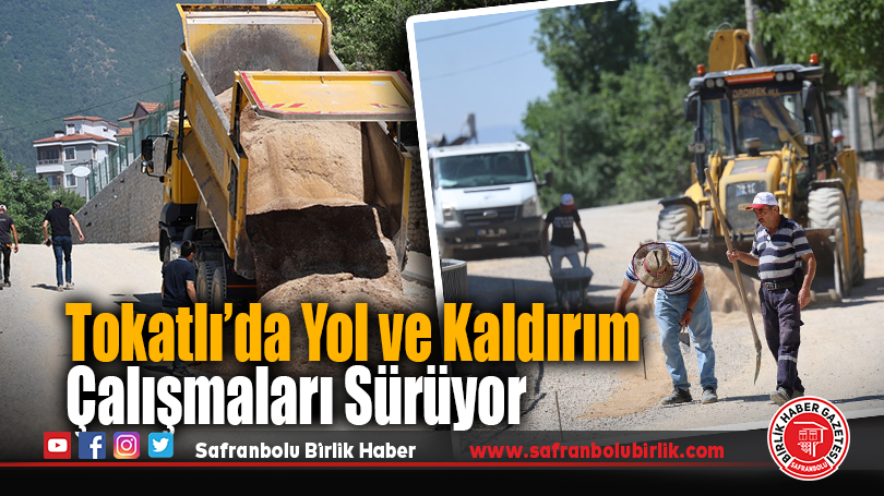 Tokatlı’da Yol ve Kaldırım Çalışmaları Sürüyor
