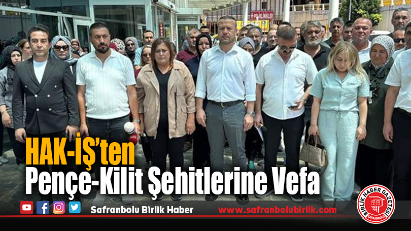 HAK-İŞ’ten Pençe-Kilit Şehitlerine Vefa