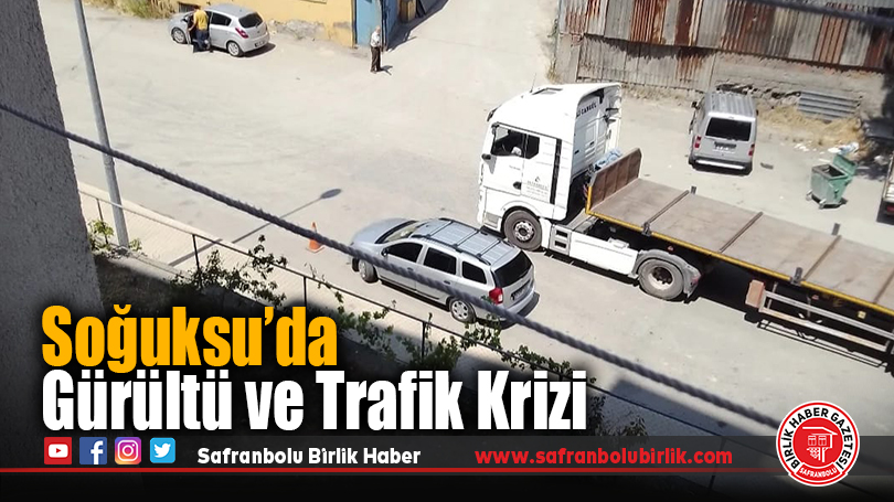 Soğuksu’da Gürültü ve Trafik Krizi