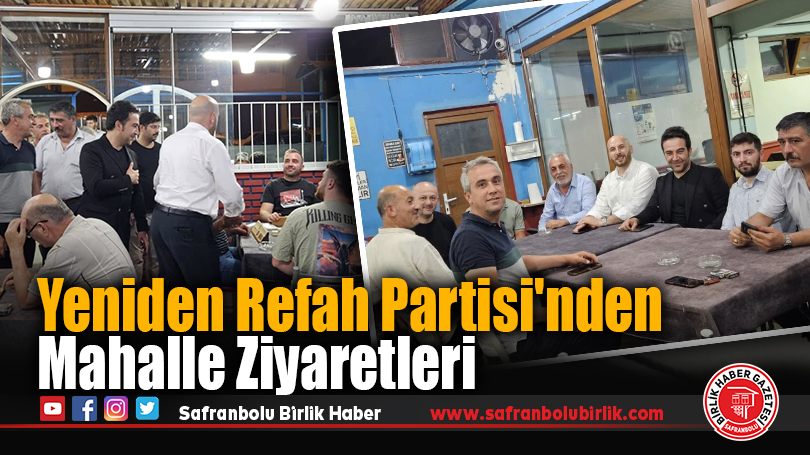 Yeniden Refah Partisi’nden Mahalle Ziyaretleri