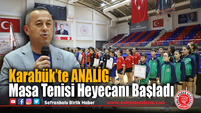 Karabük’te ANALİG Masa Tenisi Heyecanı Başladı