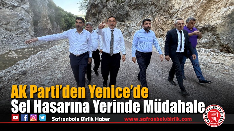 AK Parti Heyeti, Şeker Kanyonu’ndaki Sel Hasarını Yerinde İnceledi