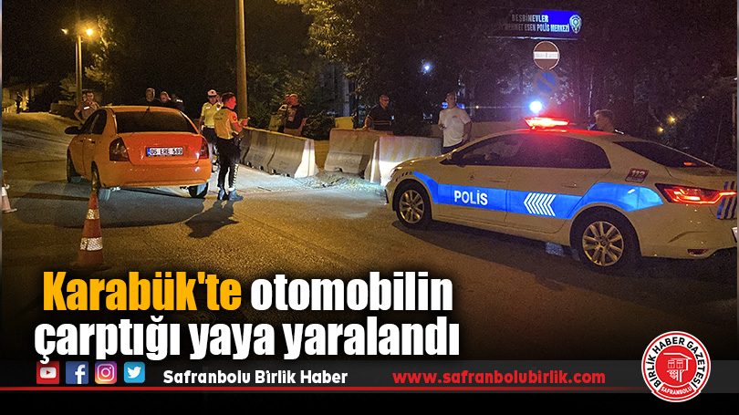 Karabük’te otomobilin çarptığı yaya yaralandı