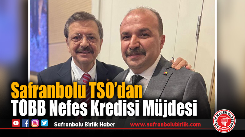 Safranbolu TSO Başkanı Erol Altuntepe’den TOBB Nefes Kredisi Müjdesi
