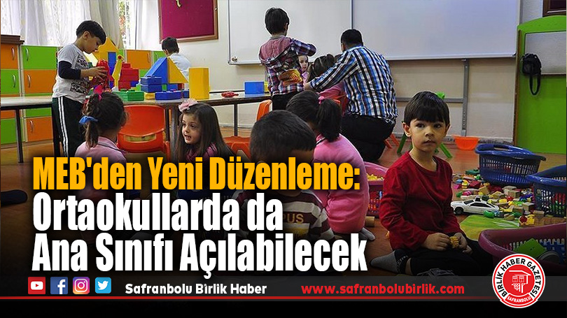 Ortaokullarda Ana Sınıfı Açılabilecek: MEB’den Yeni Düzenleme