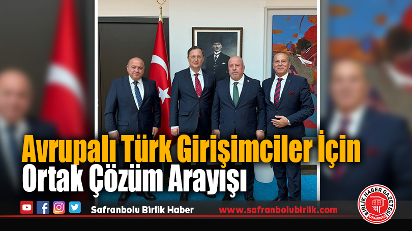 Avrupalı Türk Girişimciler İçin Ortak Çözüm Arayışı