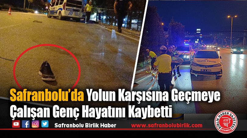 Safranbolu’da Feci Kaza: Yolun Karşısına Geçmeye Çalışan Genç Hayatını Kaybetti