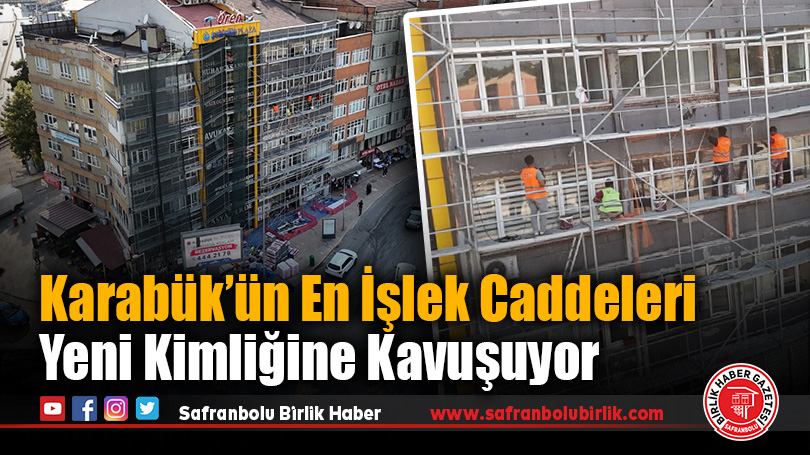 Karabük’ün Kalbi Baştan Yazılıyor