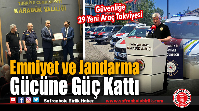 Karabük’te Emniyet ve Jandarma Teşkilatına 29 Yeni Araç Hizmete Alındı