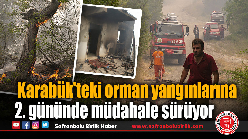 Karabük’teki orman yangınlarına 2. gününde müdahale sürüyor