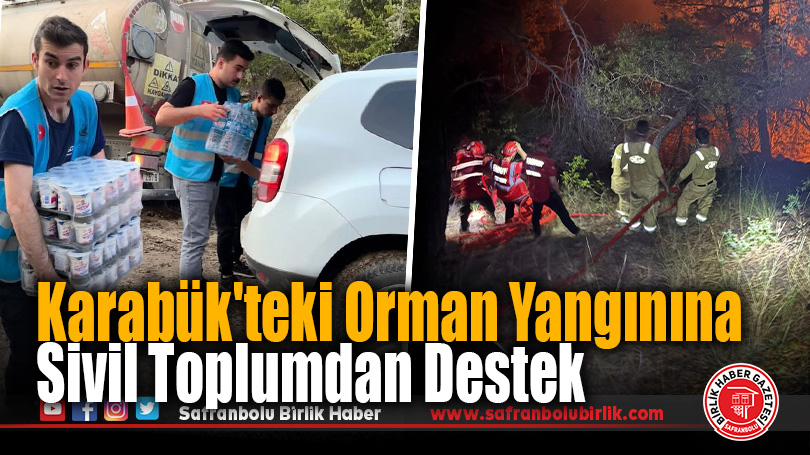 Karabük’teki Orman Yangınına Sivil Toplumdan Destek