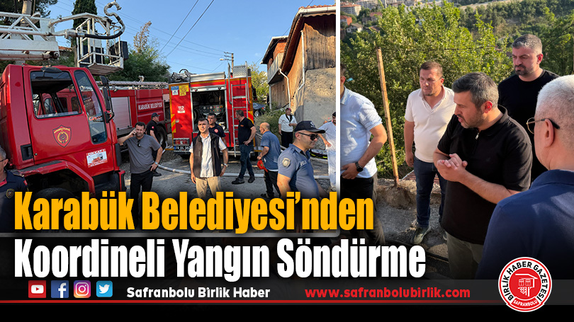 Karabük’te Eş Zamanlı Yangınlara Hızlı Müdahale