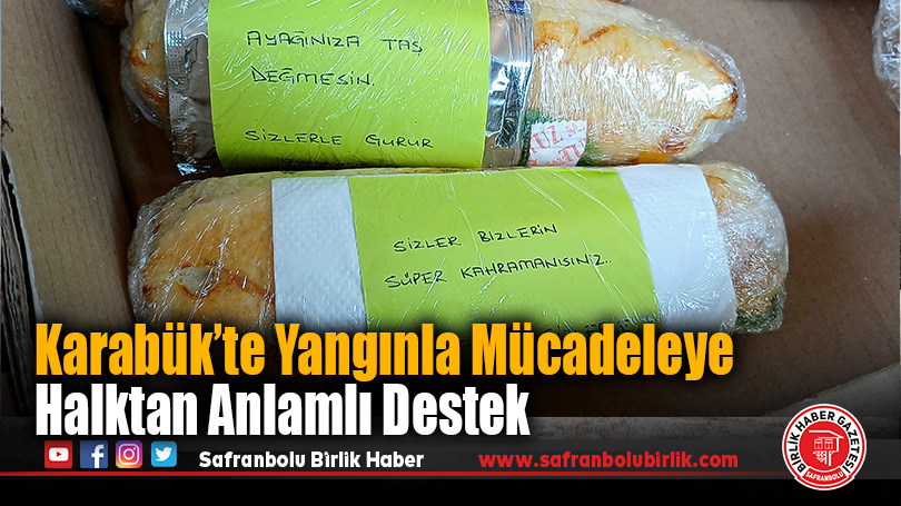 Karabük’te Yangınla Mücadeleye Halktan Anlamlı Destek