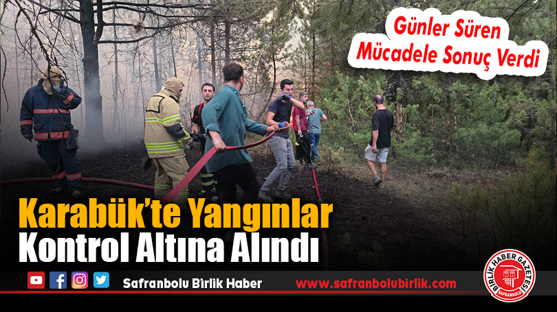 Karabük’te Yangınlar Kontrol Altına Alındı