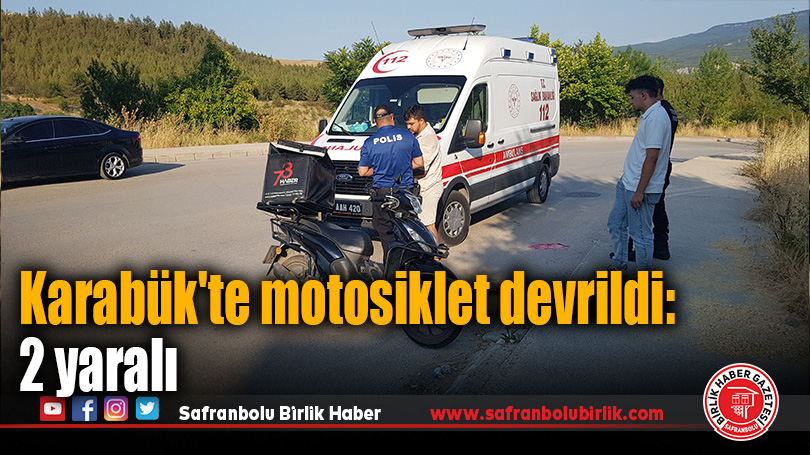 Karabük’te motosiklet devrildi: 2 yaralı