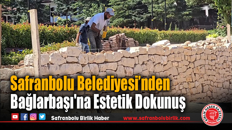 Safranbolu Belediyesi’nden Bağlarbaşı’na Estetik Dokunuş