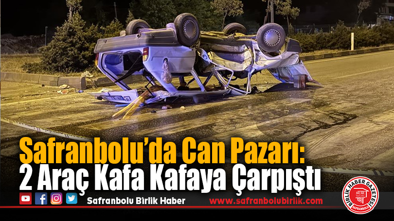 Safranbolu’da Korkutan Kaza: 2’si Ağır, 7 Yaralı