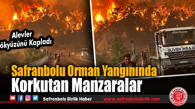 Safranbolu Orman Yangınında Korkutan Manzaralar: Alevler Gökyüzünü Kapladı