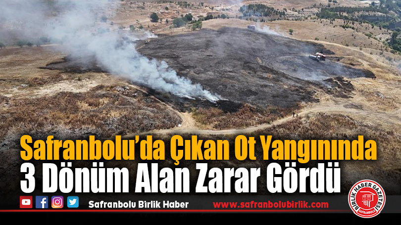 Safranbolu’da Çıkan Ot Yangınında 3 Dönüm Alan Zarar Gördü
