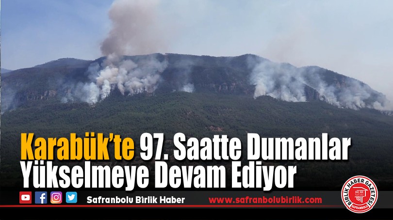 Karabük’te 97. Saatte Dumanlar Yükselmeye Devam Ediyor