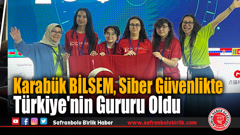 Karabük BİLSEM, Siber Güvenlikte Türkiye’nin Gururu Oldu