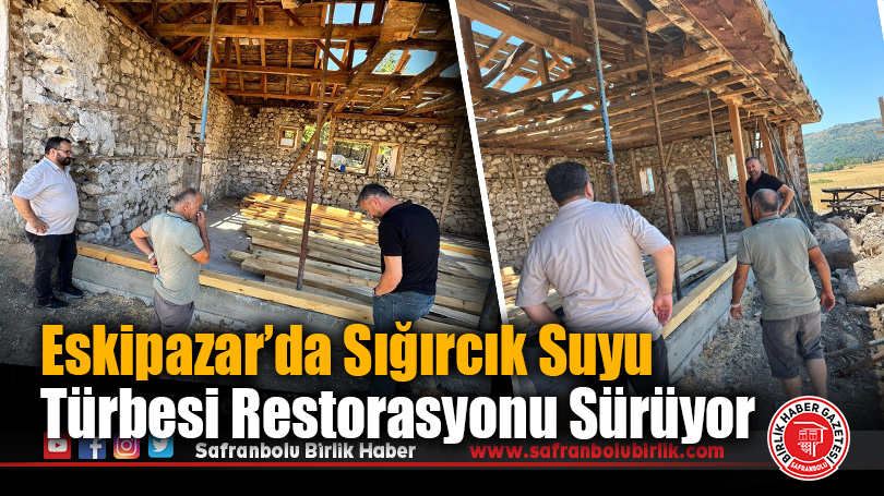 Eskipazar’da Sığırcık Suyu Türbesi Restorasyonu Sürüyor