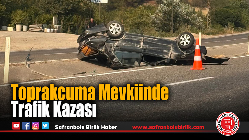 Safranbolu Toprakcuma Mevkiinde Trafik Kazası: Araç Takla Attı