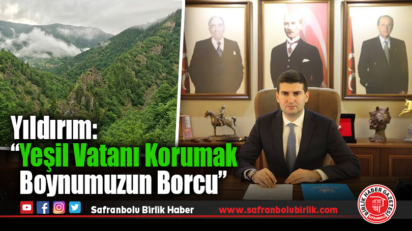 Ülkü Ocakları Genel Başkanı Yıldırım’dan Orman Yangınlarına Karşı Seferberlik Çağrısı