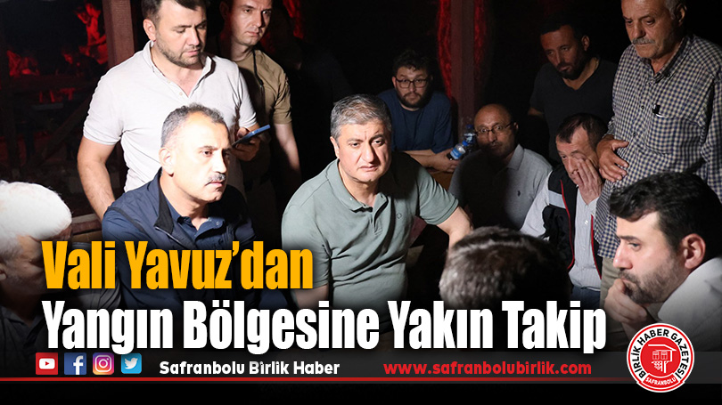Vali Yavuz, Davutlar Köyü’nde Yangın Tedbirlerini Yerinde İnceledi